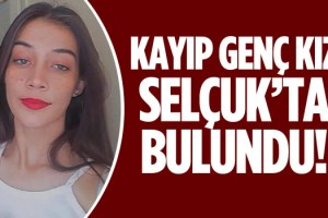 Kuşadası'nda Kaybolan Genç Kız Selçuk'ta Bulundu!