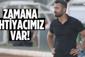 Kuşadasıspor'un İlacı Zaman Olacak!