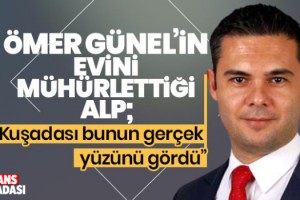"Kuşadası Bunun Gerçek Yüzünü Gördü!"