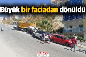 Kuşadası’nda Faciadan Dönüldü!