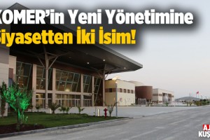 Devletten Destek Bekleyen KOMER'in Yönetimi Belli Oldu!