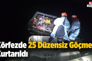 Kuşadası Körfezinde 25 Göçmen Kurtarıldı