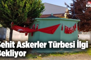 Şehit Askerler Türbesi İlgi Bekliyor!