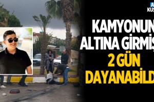 Kamyonun Altına Girmişti Hayatını Kaybetti!