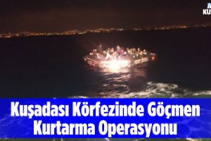 Kuşadası Açıklarında 48 Göçmen Kurtarıldı!