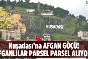 Kuşadası'na AFGAN Göçü! Fakirler Bota Zenginler Yatırıma!