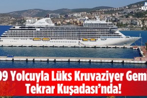 Lüks Kruvaziyer Yolcu Gemisi Kuşadası'nda!
