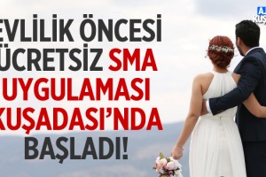 Aydın’da Evlilik Öncesi SMA Taraması Başladı