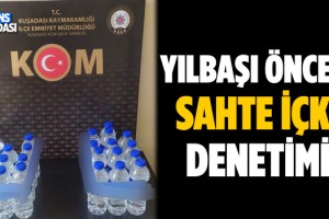 Kuşadası'nda Kaçak İçki Denetimi Sürüyor