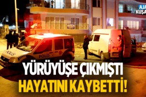 Kuşadası'nda Yürüyüşe Çıkan Yaşlı Adam Hayatını Kaybetti!