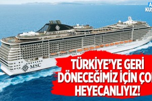 MSC Cruises 2022 Yılında Türkiye'ye Geri Dönüyor