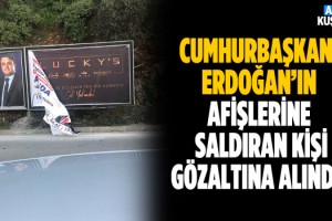 Kuşadası'nda Cumhurbaşkanının Afişlerine Saldıran Kişi Yakalandı!