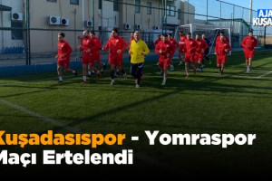 Kuşadasıspor'un Deplasman Maçı Ertelendi!
