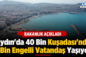 Aydın'da 40 Bin Kuşadası'nda 3 Bin Engelli Vatandaş Yaşıyor