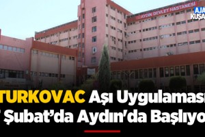 Aydın'da Milli Aşı Turkovac Uygulaması Başlıyor