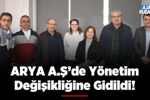 Kuşadası Belediye Şirketi ARYA A.Ş'de Görev Değişimi