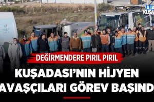 Kuşadası'nın Hijyen Savaşçıları Görev Başında