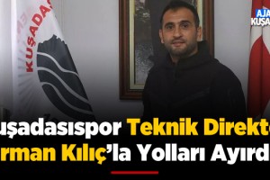 Kuşadasıspor Erman Kılıç'la Yolları Ayırdı!