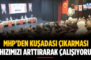 MHP'den Kuşadası Çıkarması