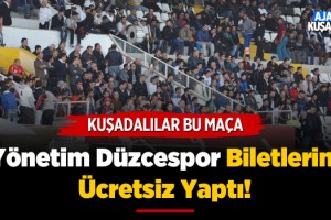 Tüm Kuşadalılar Bu Maça Davetlidir!