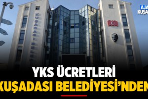 YKS Ücretleri Kuşadası Belediyesi'nden