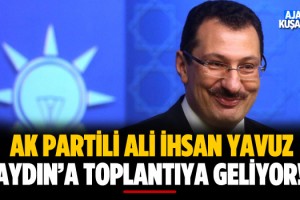 Ak Partili O İsim Aydın'a Geliyor!
