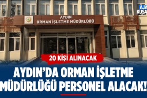 Aydın'da Orman İşletme Müdürlüğü Personel Alacak!