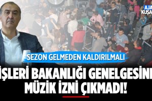 İçişleri Bakanlığı Genelgesinden Müzik İzni Çıkmadı!