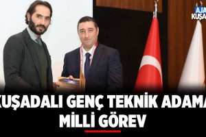 Kuşadalı Genç Teknik Adama Milli Görev