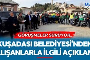 Kuşadası Belediyesi'nden Çalışanlarla İlgili Açıklama!