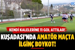 Kuşadası'nda Amatör Maçta İlginç Boykot!