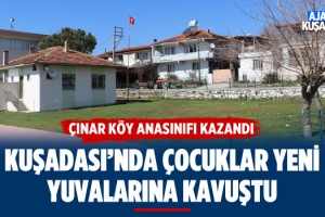 Kuşadası’nda Çocuklar Yeni Yuvalarına Kavuştu