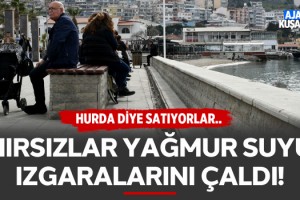 Kuşadası'nda Hırsızlar Yağmur Suyu Izgaralarını Çaldı!