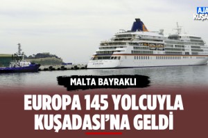 Malta Bayraklı Europa 145 Yolcuyla Kuşadası'nda