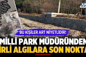 Milli Park Müdüründen Kirli Algılara Son Nokta!