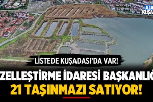 Özelleştirme İdaresi Başkanlığı Kuşadası'ndaki Taşınmazı Satıyor!