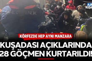 Kuşadası Açıklarında 28 Göçmen Kurtarıldı!