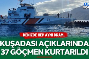 Kuşadası Açıklarında 37 Göçmen Kurtarıldı!