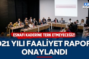 Kuşadası Belediyesi'nin 2021 Yılı Faaliyet Raporu Onaylandı