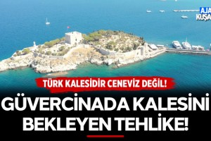 Kuşadası Güvercinada Kalesini Bekleyen Tehlike!