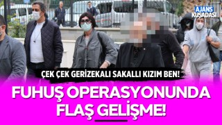 Kuşadası ve Nazilli'deki Fuhuş Operasyonunda Flaş Gelişme!