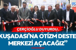 "Kuşadası'na Otizm Destek Merkezi Açacağız"