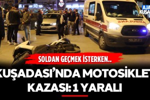 Kuşadası'nda Motosiklet Kazası: 1 Yaralı