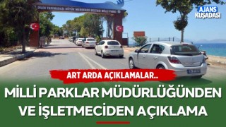 Milli Parklar Müdürlüğünden ve İşletmeciden Açıklama!