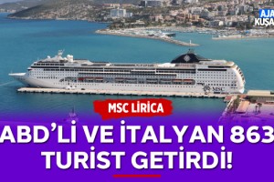 MSC Lirica ABD'li ve İtalyan 863 Turist Getirdi!