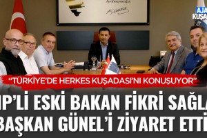 CHP'li Eski Bakan Fikri Sağlar Başkan Günel'i Ziyaret Etti