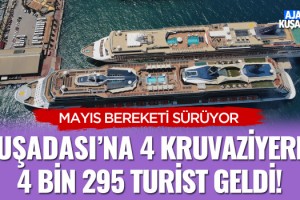 Kuşadası'na 4 Kruvaziyerle 4 Bin 295 Turist Geldi!