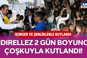 Kuşadası'nda Hıdırellez 2 Gün Boyunca Çoşkuyla Kutlandı