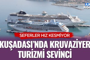 Kuşadası'nda Kruvaziyer Turizmi Sevinci