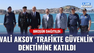 Vali Aksoy Kuşadası'nda 'Trafikte Güvenlik' Denetimine Katıldı